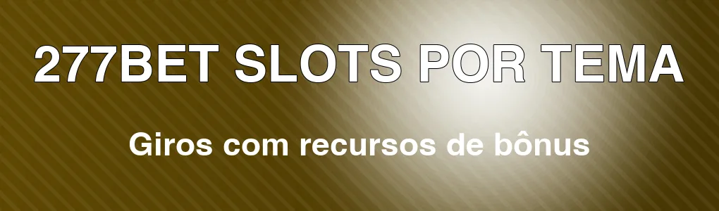 277BET: slots com recursos de bônus